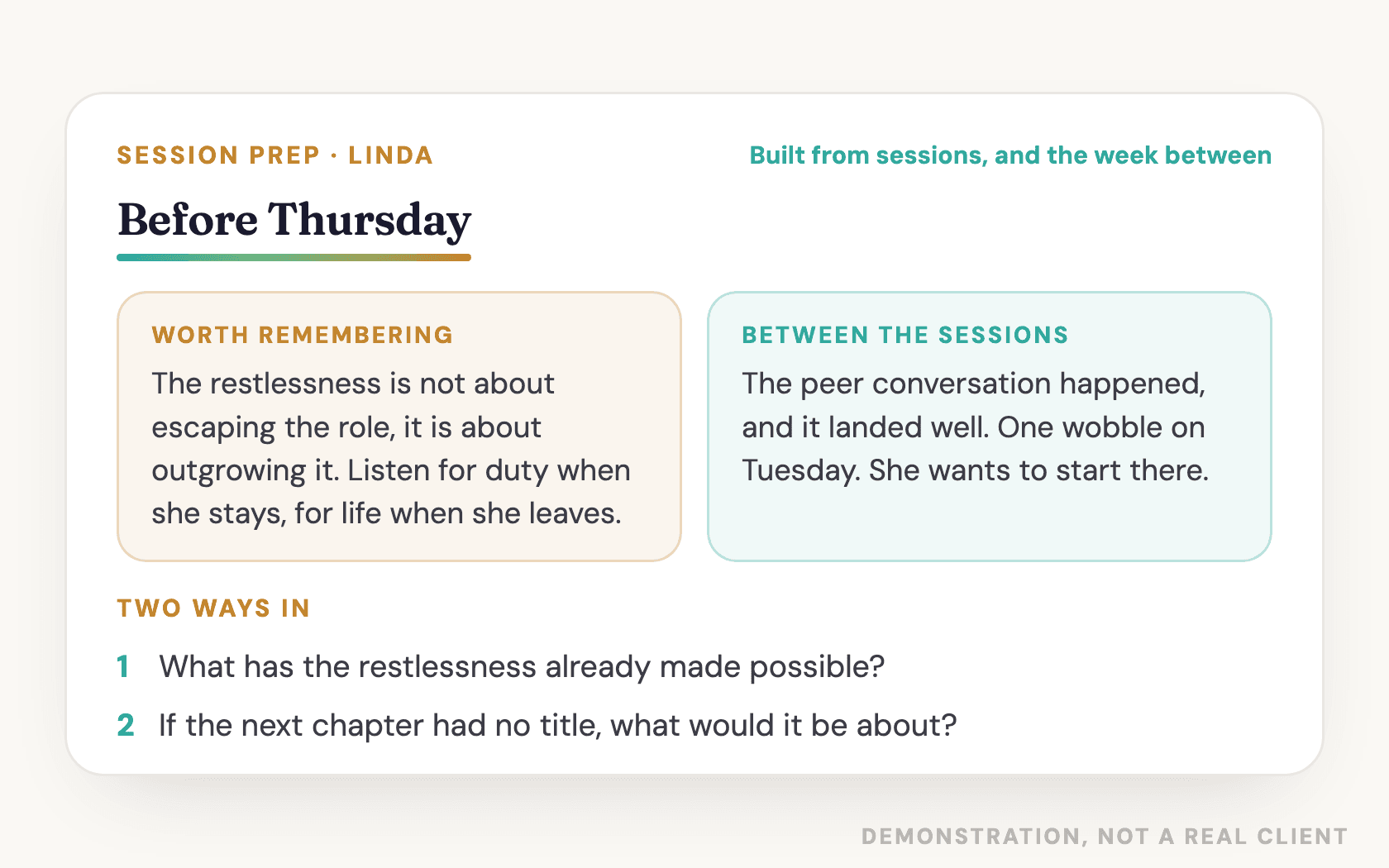 Session prep for Linda, built from the sessions and the week between: what is worth remembering, what happened between the sessions, and two ways into Thursday's hour